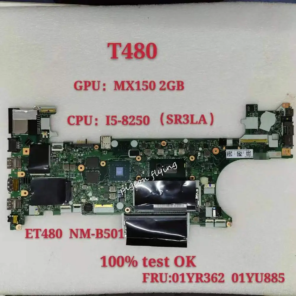 ET480 NM-B501 за дънна платка за преносими компютри Lenovo Thinkpad T480 20L5 20L6 CPU: I5 8250U SR3LA GPU MX150 2GB 100% тест Ok FRU 01YR362